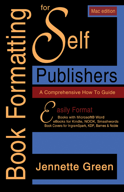 Book Formatting for Self Publishers, a Comprehensive How to Guide